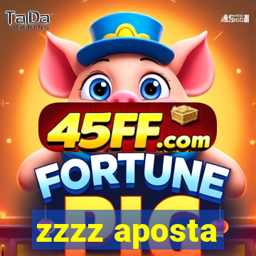 zzzz aposta